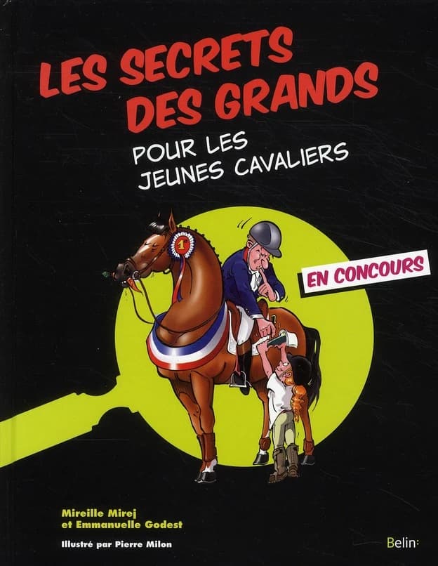 Les secrets des grands : pour les jeunes cavaliers en concours