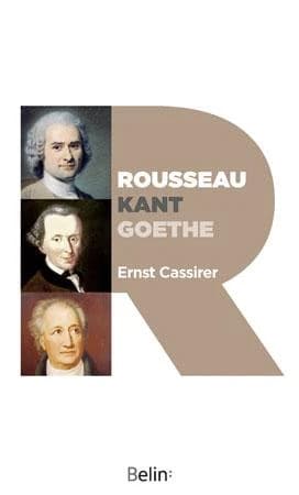 Rousseau, Kant, Goethe deux essais