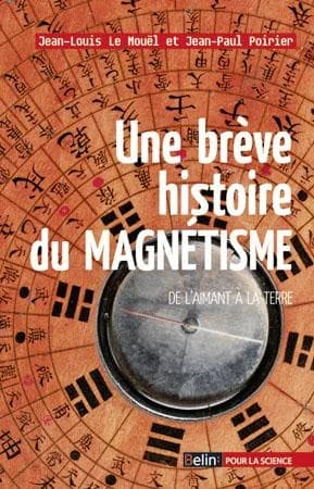 Une brève histoire du magnétisme : de l'aimant à la terre