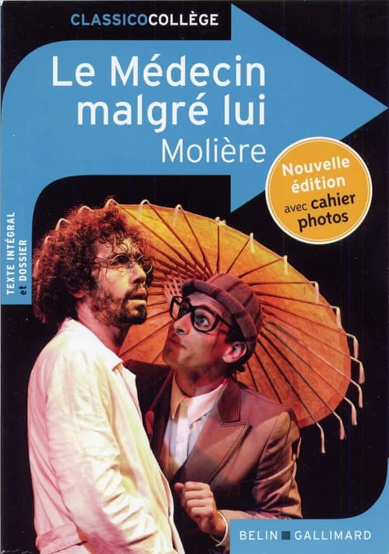Le médecin malgré lui ([Nouvelle éd. avec cahier photos]) Molière ; dossier par Lucile Beillacou,...