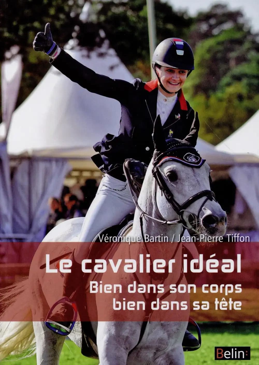 Le cavalier idéal : bien dans son corps, bien dans sa tête