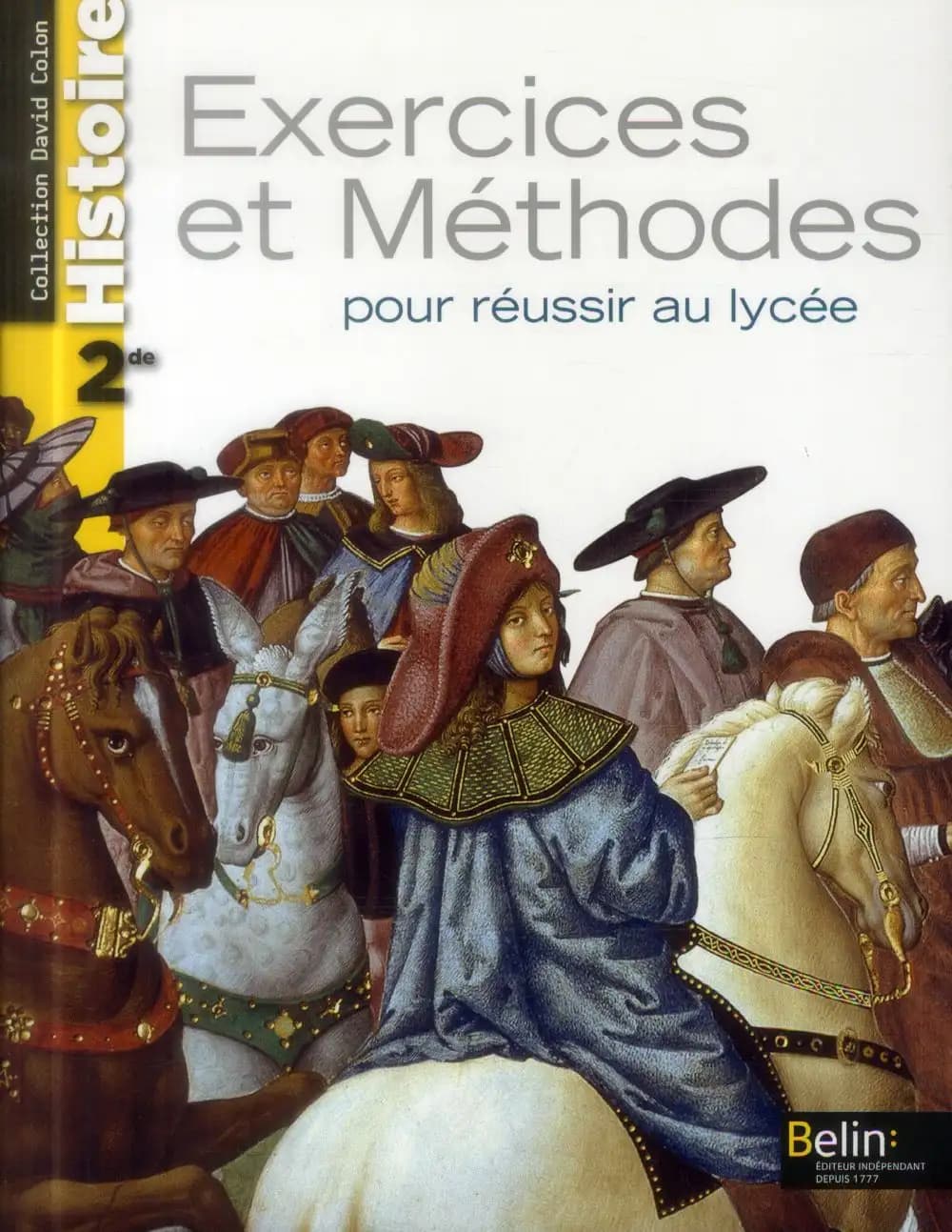 Histoire ; 2nde ; exercices et méthodes (édition 2014)