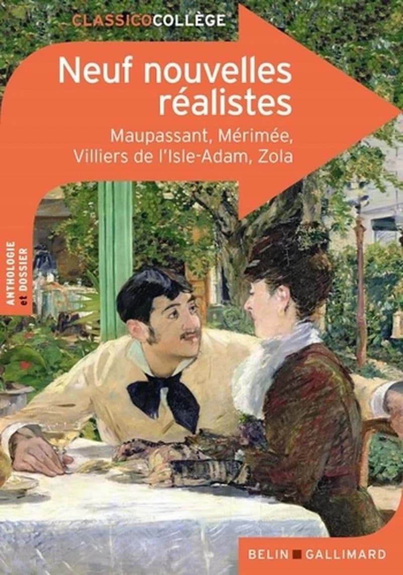 Neuf nouvelles réalistes : Maupassant, Mérimée, Villiers de l'Isle-Adam, Zola