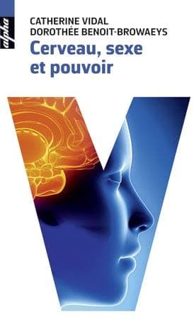 Cerveau, sexe & pouvoir