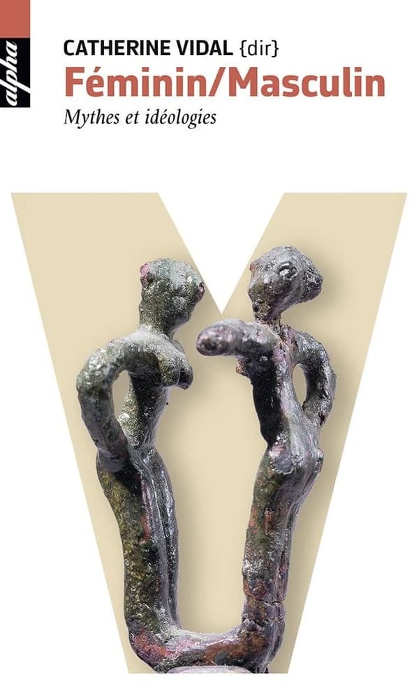 Féminin-masculin : mythes et idéologie