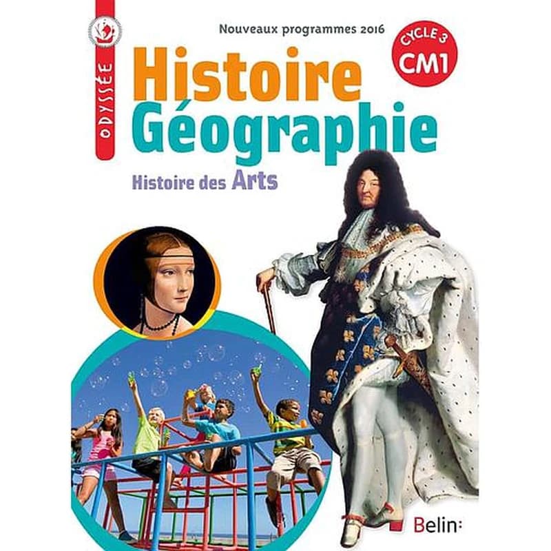 Histoire, géographie, histoire des arts: cycle 3, CM1: nouveaux programmes 2016