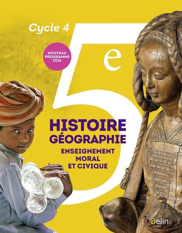 Histoire-géographie, enseignement moral et civique, 5e, cycle 4 : nouveau programme 2016