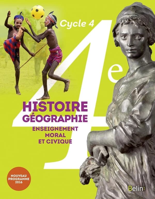 Histoire-géographie, enseignement moral et civique, 4e, cycle 4 : nouveau programme 2016