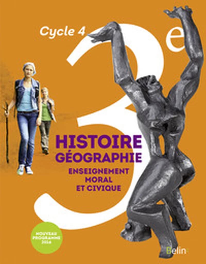 Histoire-géographie, enseignement moral et civique, 3e, cycle 4 : nouveau programme 2016