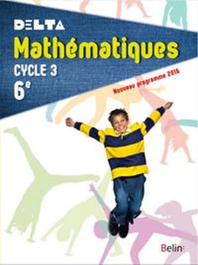 Mathématiques : cycle 3, 6e : nouveau programme 2016