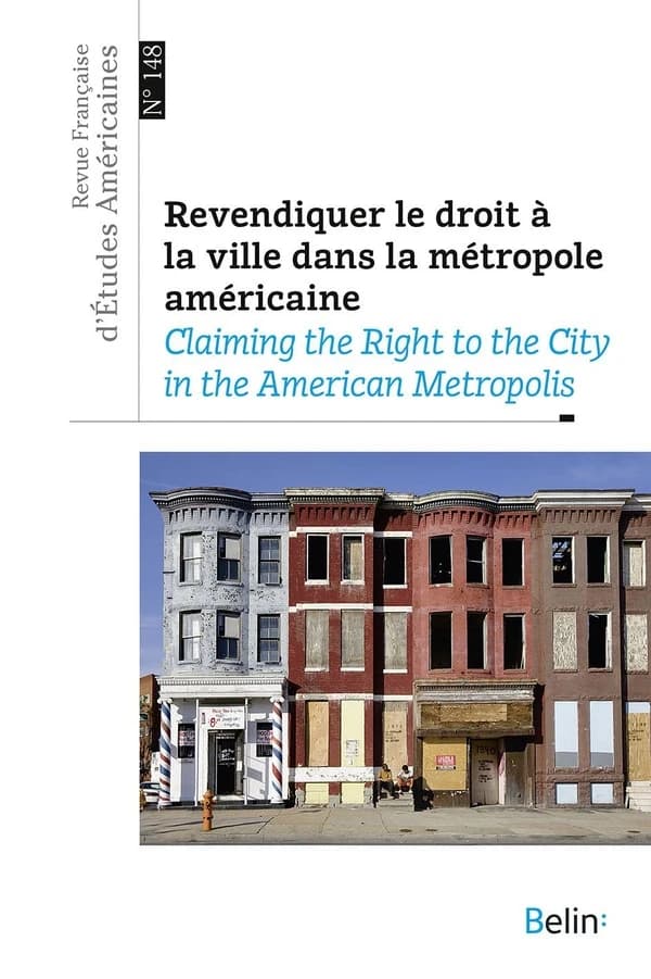 Revue française d'études américaines n.148 : revendiquer le droit à la ville dans la métropole américaine