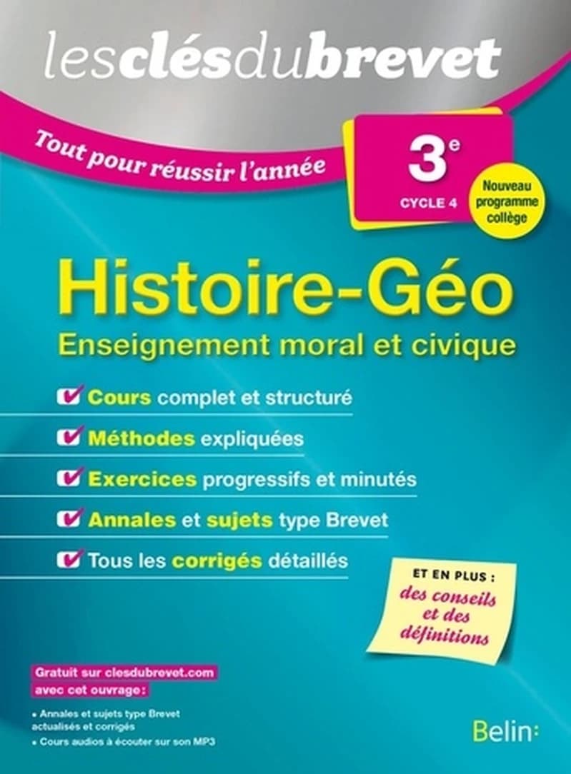 LES CLES DU BREVET : tout pour réussir l'année ; histoire géographie éducation morale et civique ; 3ème (édition 2016)