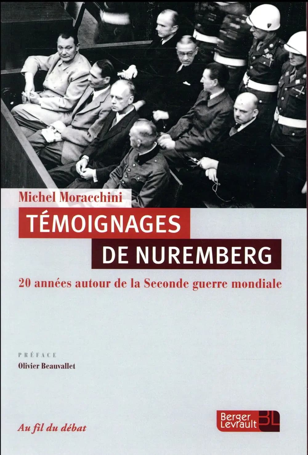 Témoignages de Nuremberg : vingt années autour de la Seconde guerre mondiale
