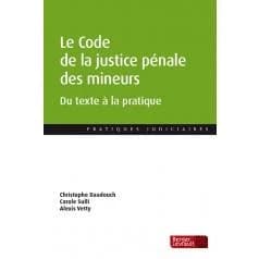 Le code de la justice pénale des mineurs : du texte à la pratique