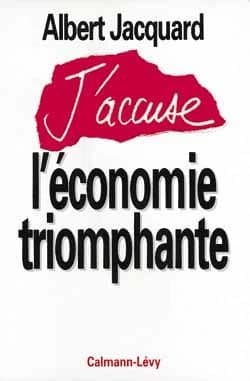 J'accuse l'économie triomphante