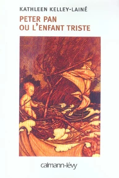 Peter Pan ou L'enfant triste ([Nouv. éd.]) Kathleen Kelley-Lainé