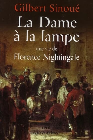 La Dame à la lampe : une vie de Florence Nightingale : récit