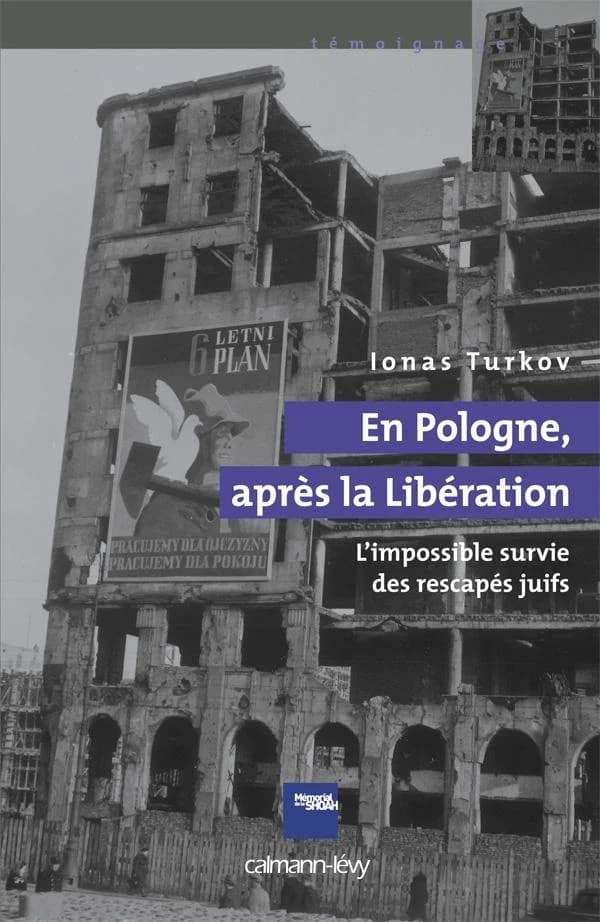 En Pologne, après la libération : l'impossible survie des rescapés juifs