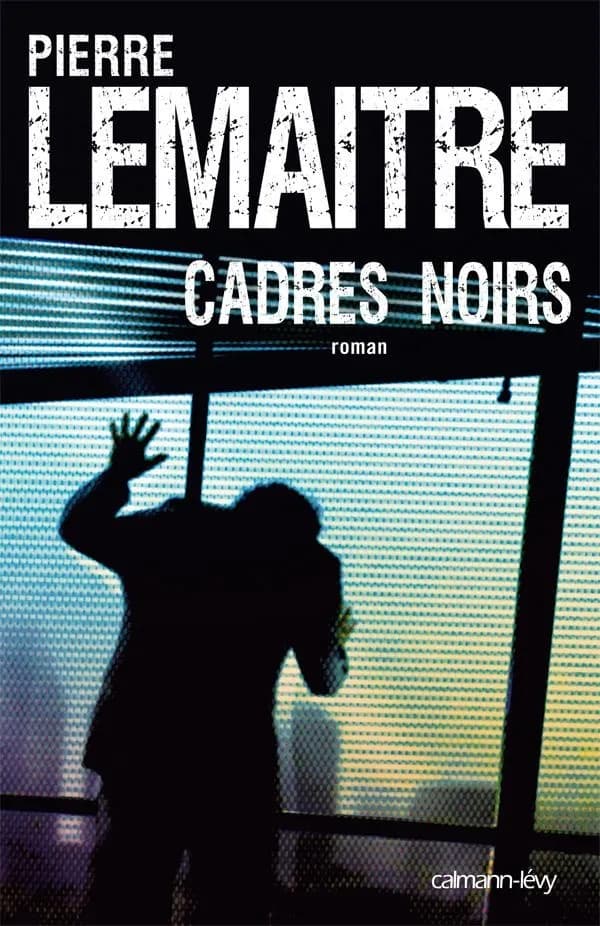 Cadres noirs : roman