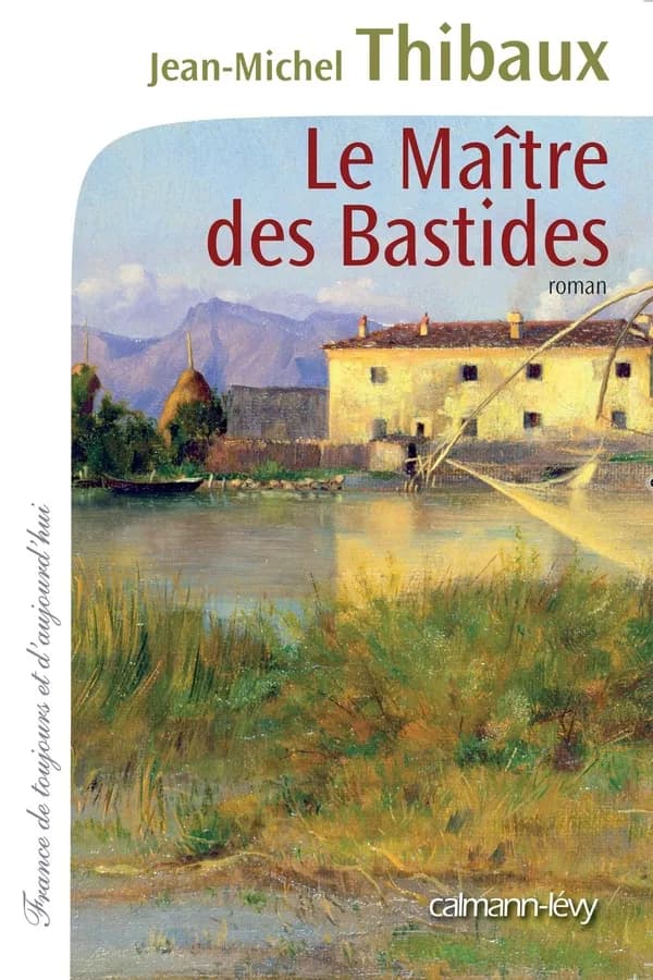 Le maître des bastides : roman