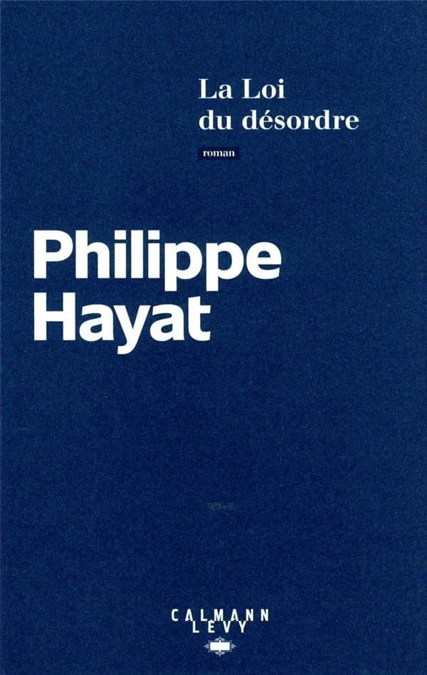 La loi du désordre : roman