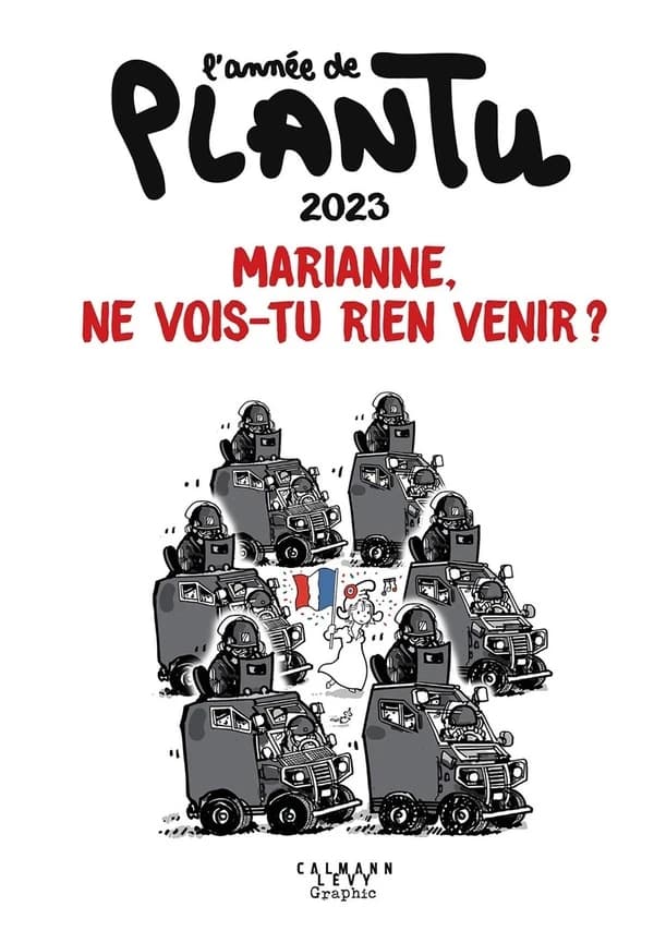 Marianne, ne vois-tu rien venir ? : l'année de Plantu 2023