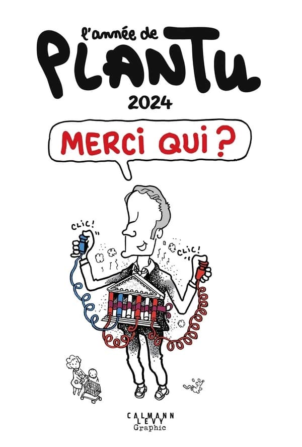 Merci qui ? : l'année de Plantu 2024