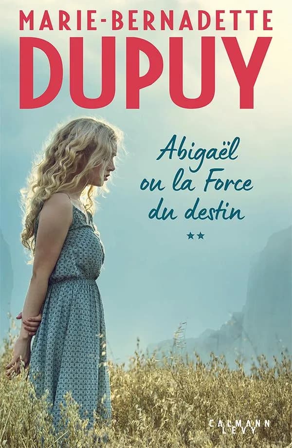 Abigaël ou La force du destin : roman