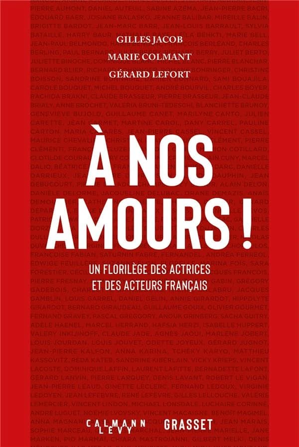 À nos amours ! : un florilège des atrices et des acteurs français
