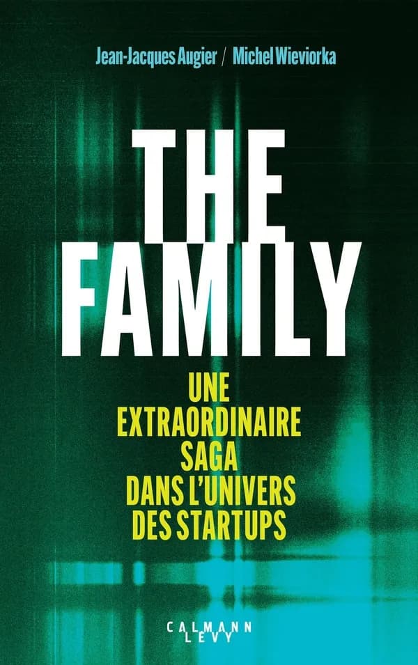 The Family : une extraordinaire saga dans l'univers des startups