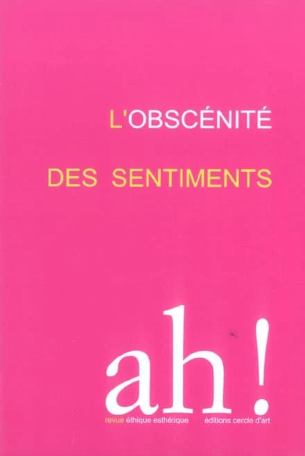 L'OBSCENITE DES SENTIMENTS