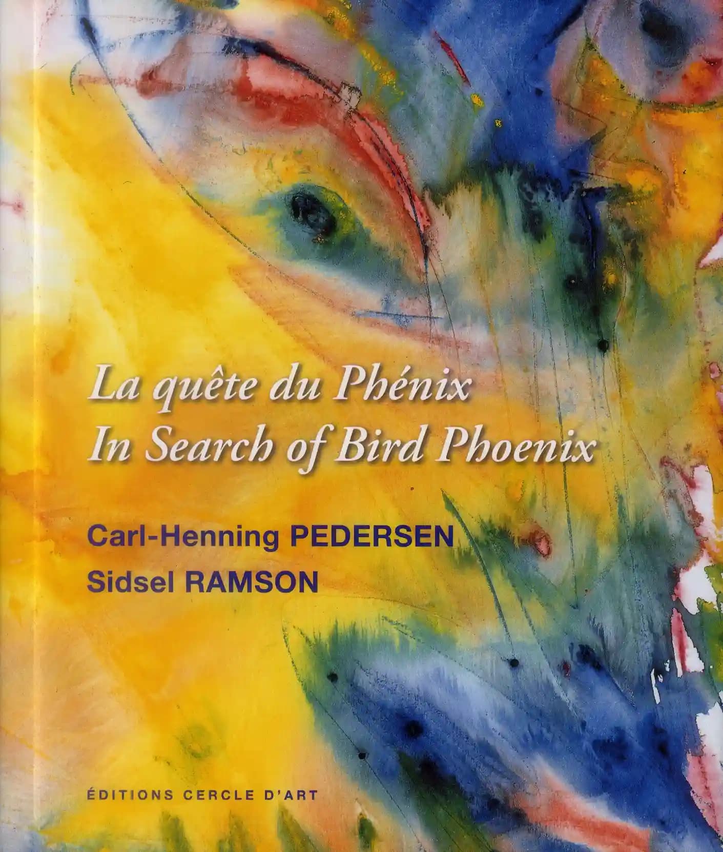 La quête du Phénix : Carl-Henning Pedersen, Sidsel Ramson