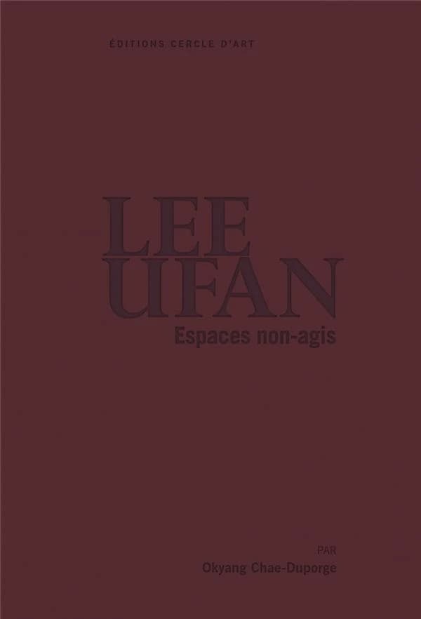 Lee Ufan : espaces non-agis