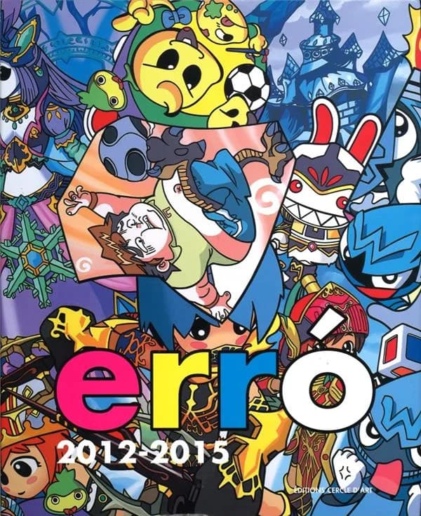 Erró : 2012-2015 : catalogue général