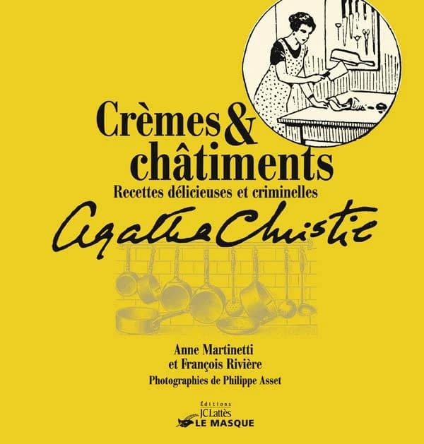 Crèmes et châtiments ; recettes délicieuses et criminelles ; Agathe Christie