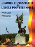 Histoire et prospective de l'Ecole polytechnique ([Nouv. éd.])