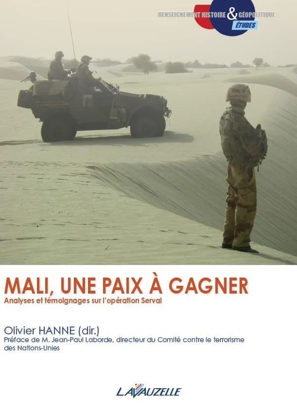 Mali, une paix à gagner : analyses et témoignages sur l'opération Serval