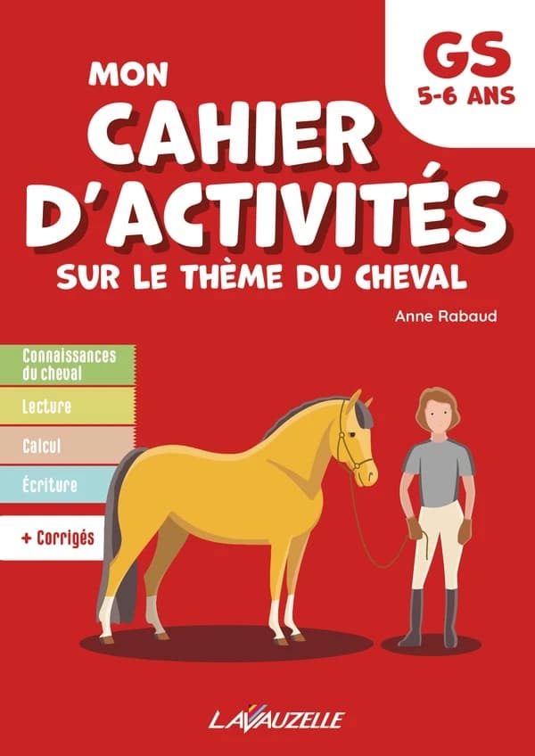 Mon cahier d'activités sur le thème du cheval : grande section
