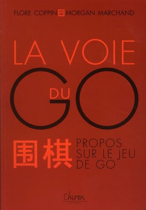La voie du go : propos sur le jeu de go