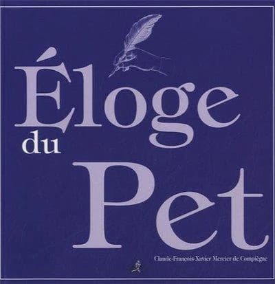 Éloge du pet : dissertation historique, anatomique et philosophique, sur son origine, son antiquité, ses vertus, sa figure, les honneurs qu'on lui a rendus chez les peuples anciens, et les facéties auxquelles il a donné lieu