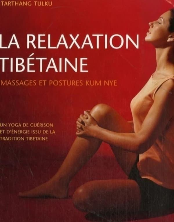 La relaxation tibétaine ; massages et postures kum nye