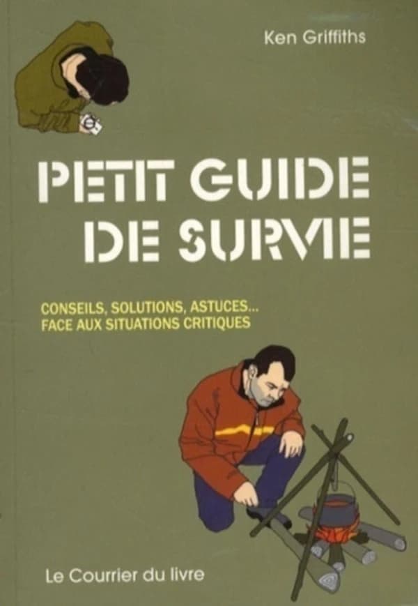 Petit guide de survie : conseils, solutions, astuces face aux situations critiques