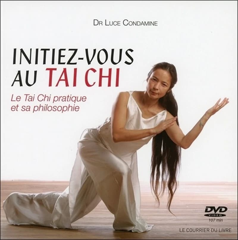 Initiez-vous au Tai Chi : le Tai Chi pratique et sa philosophie