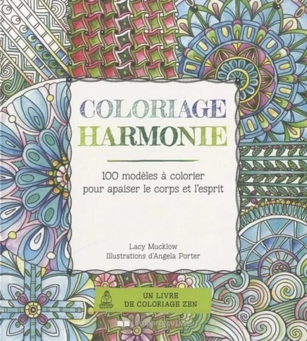 Coloriage harmonie ; 100 modèles à colorier pour apaiser le corps et l'esprit