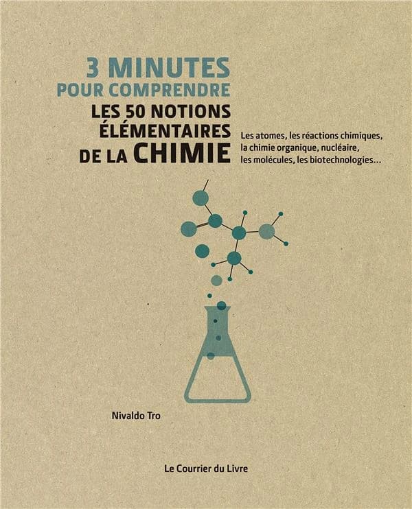 3 minutes pour comprendre les 50 notions élémentaires de la chimie