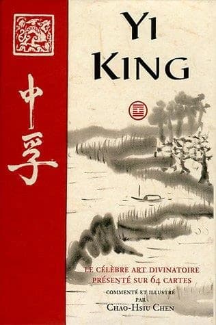 Yi king ; le célèbre art divinatoire présenté sur 64 cartes (4e édition)