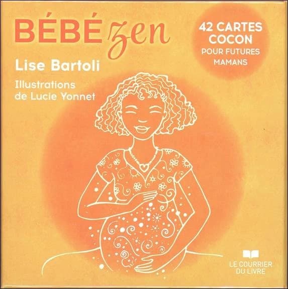 Bébé zen ; 42 cartes cocon pour futures mamans