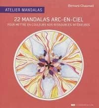 22 Mandalas arc-en-ciel : pour mettre en couleurs nos ressources intérieures : [Album à colorier]