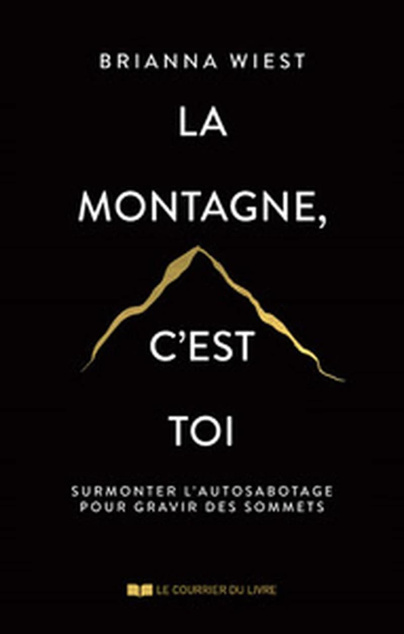 La montagne, c'est toi : se libérer de l'autosabotage