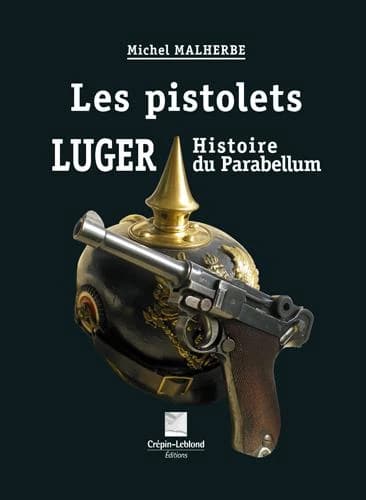 Les pistolets Luger : histoire du Parabellum